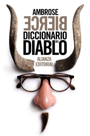 Bierce, Ambrose. Diccionario del diablo. Alianza Editorial, 2011.
