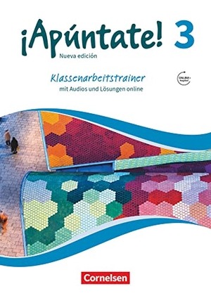 ¡Apúntate! - Ausgabe 2016 - Band 3 - Klassenarbeitstrainer - 2. Fremdsprache. Cornelsen Verlag GmbH, 2021.