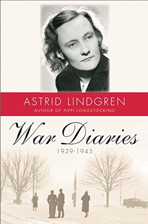 Lindgren, Astrid. War Diaries, 1939-1945. Yale University Press, 2018.