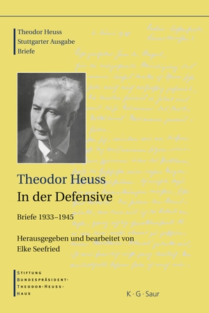 Heuss, Theodor. Theodor Heuss, 1933-1945, Theodor Heuss, In der Defensive. De Gruyter, 2024.