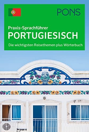 PONS Praxis-Sprachführer Portugiesisch - Die wichtigsten Reisethemen plus Wörterbuch. Pons Langenscheidt GmbH, 2020.