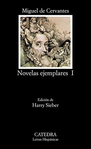 Cervantes, Miguel de. Novelas Ejemplares 1. CATEDRA, 1989.