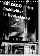 ART DECO Architektur in Deutschland (Tischkalender 2023 DIN A5 hoch)