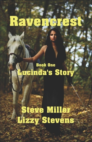 Miller, Steve / Lizzy Stevens. Lucinda's Story - Book One. Independently published, 2018.