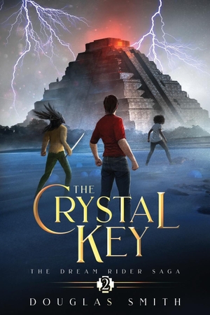 Smith, Douglas. The Crystal Key - The Dream Rider Saga, Book 2. Spiral Path Books, 2023.