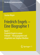 Friedrich Engels ¿ Eine Biographie 1