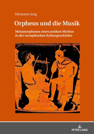 Jung, Hermann. Orpheus und die Musik - Metamorphosen eines antiken Mythos in der europäischen Kulturgeschichte. Peter Lang, 2018.