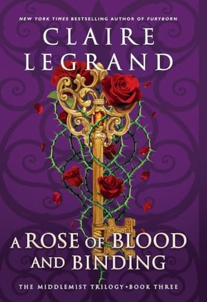 Legrand, Claire. A Rose of Blood and Binding. Thorndike Press, a Cengage Group, 2026.
