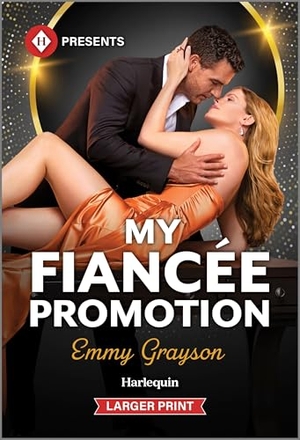Grayson, Emmy. My Fiancée Promotion. Harlequin, 2026.