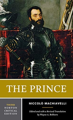 Machiavelli, Niccolò. The Prince - A Norton Critical Edition. W. W. Norton & Company, 2019.