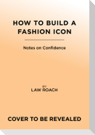 How to Build a Fashion Icon