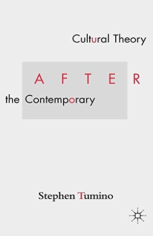 Tumino, S.. Cultural Theory After the Contemporary. Palgrave Macmillan US, 2015.