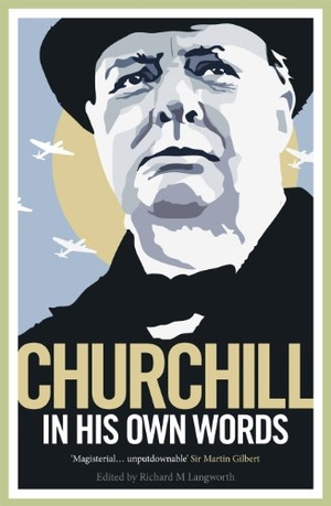 Churchill, Winston S.. Churchill in His Own Words. Penguin, 2012.