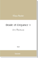 Doute et Croyance - Tome 1