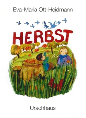 Ott-Heidmann, Eva-Maria. Herbst - Pappbilderbuch. Urachhaus/Geistesleben, 2021.