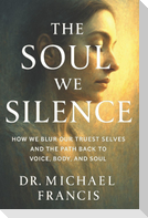 The Soul We Silence