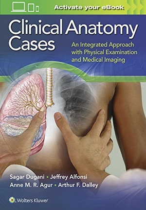 Agur, Anne M. R. / Dalley, Arthur F. et al. Clinical Anatomy Cases - An Integrated Approach with Physical Examination and Medical Imaging. Lippincott Williams and Wilkins, 2016.