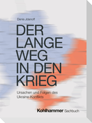 Der lange Weg in den Krieg
