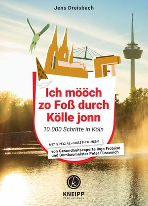 Dreisbach, Jens. Ich mööch zo Foß durch Kölle jonn - 10.000 Schritte in Köln. Kneipp Verlag, 2025.