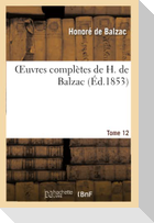 Oeuvres Complètes de H. de Balzac. T12