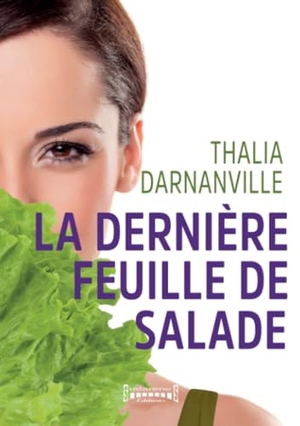 Thalia Darnanville. La dernière feuille de salade. Sudarènes Editions, 2025.