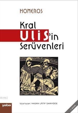 Homeros. Kral Ulisin Serüvenleri. Yaba Yayinlari, 2011.