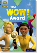 Project X Origins: Grey Book Band, Oxford Level 14: In the News: The WOW! Award