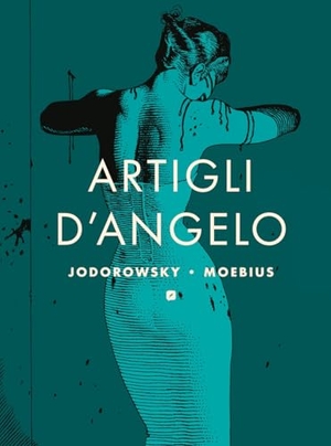 Moebius / Alejandro Jodorowsky. Artigli d'angelo. Edizioni BD, 2025.
