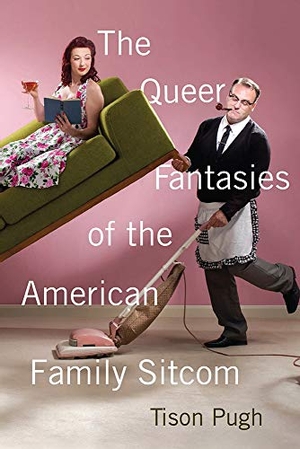 Pugh, Tison. The Queer Fantasies of the American Family Sitcom. Rutgers University Press, 2018.