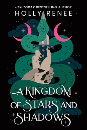 Renee, Holly. A Kingdom of Stars and Shadows - The First Book in the Dark Enemies to Lovers Fantasy Romance Series (Stars and Shadows Book 1). Bantam, 2025.