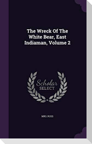 The Wreck Of The White Bear, East Indiaman, Volume 2