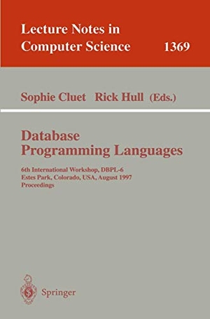 Hull, Rick / Sophie Cluet (Hrsg.). Database Programming Languages - 6th International Workshop, DBPL-6, Estes Park, Colorado, USA, August 18-20, 1997. Springer Berlin Heidelberg, 1998.