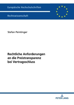 Peintinger, Stefan. Rechtliche Anforderungen an die Preistransparenz bei Vertragsschluss. Peter Lang, 2018.