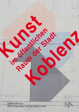 Marcos, Dieter. Kunst im öffentlichen Raum der Stadt Koblenz. Nünnerich-Asmus Verlag, 2021.