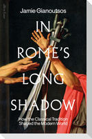 In Rome's Long Shadow