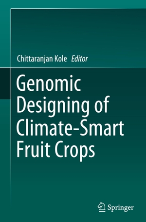 Kole, Chittaranjan (Hrsg.). Genomic Designing of Climate-Smart Fruit Crops. Springer International Publishing, 2020.