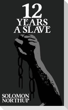 Twelve Years A Slave: The Original 1853 Edition With Illustrations