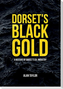 Dorset's Black Gold