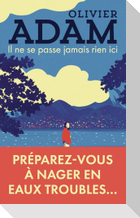 Il ne se passe jamais rien ici