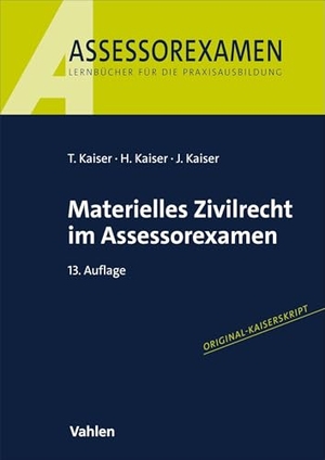 Kaiser, Torsten / Kaiser, Horst et al. Materielles Zivilrecht im Assessorexamen. Vahlen Franz GmbH, 2026.