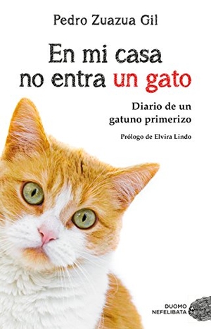 Lindo, Elvira / Pedro Zuazua Gil. En mi casa no entra un gato : diario de un gatuno primerizo. Duomo Ediciones, 2018.