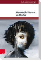 Wende(n) in Literatur und Kultur