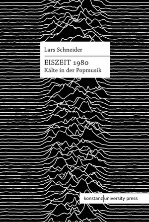 Schneider, Lars. Eiszeit 1980 - Kälte in der Popmusik. Konstanz University Press, 2026.