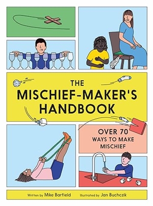 Barfield, Mike. The Mischief Maker's Handbook. Laurence King, 2020.