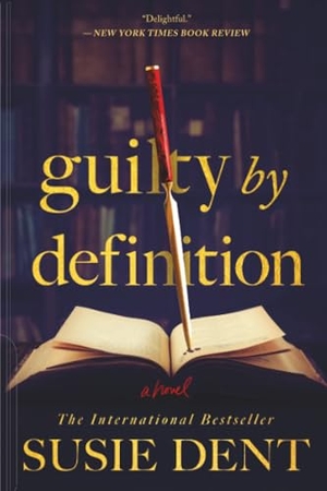 Dent, Susie. Guilty by Definition. Sourcebooks, 2026.