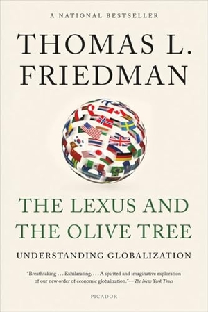 Friedman, Thomas L.. The Lexus and the Olive Tree. St. Martins Press-3PL, 2012.