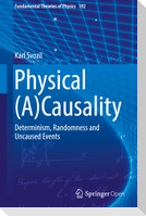 Physical (A)Causality