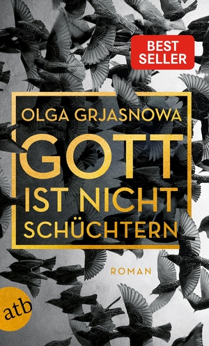 Grjasnowa, Olga. Gott ist nicht schüchtern. Aufbau Taschenbuch Verlag, 2018.