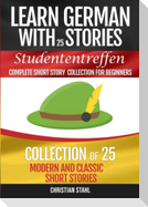 Learn German with Stories Studententreffen  Complete Short Story Collection for Beginners