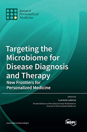 Targeting the Microbiome for Disease Diagnosis and Therapy - New Frontiers for Personalized Medicine. MDPI AG, 2022.